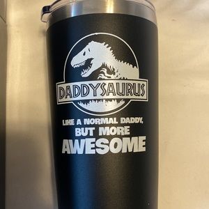 20 oz new tumblr never used, brand new DADDYSAURUS to go cup with lid